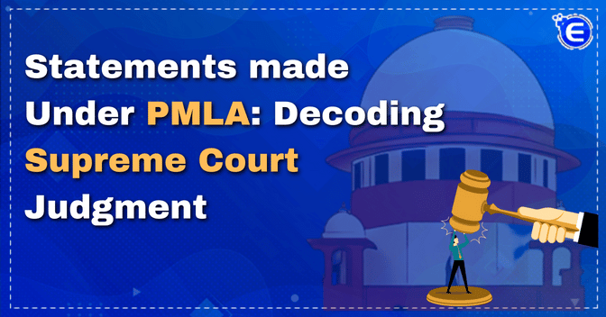 Statements made under PMLA
