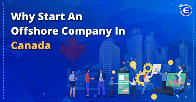 Why start an offshore company in Canada?