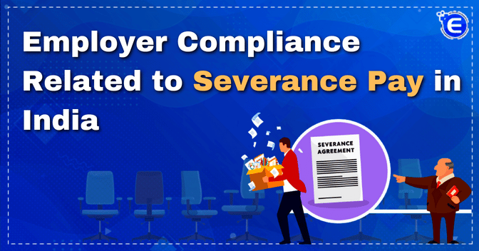 Employer Compliance Related to Severance Pay in India