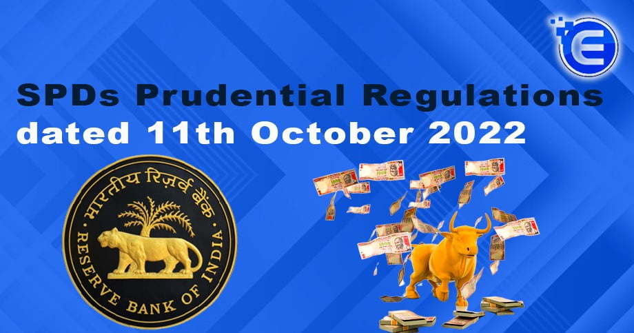 SPDs Prudential Regulations dated 11th October 2022