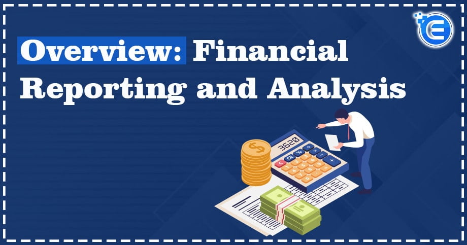 Overview: Financial Reporting and Analysis