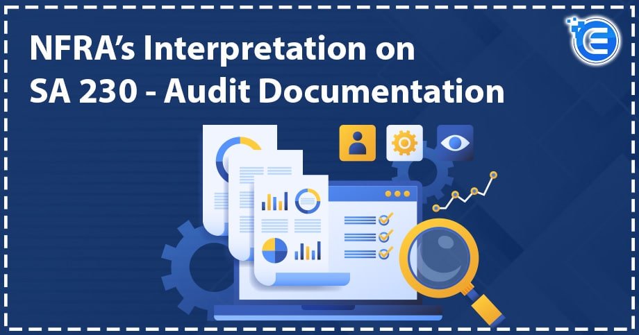 NFRA’s Interpretation on SA 230 - Audit Documentation