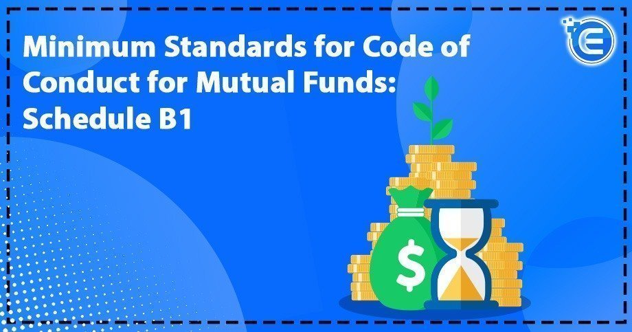 Minimum Standards for Code of Conduct for Mutual Funds: Schedule B1