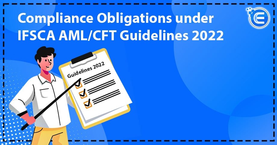 Compliance Obligations under IFSCA AML/CFT Guidelines 2022