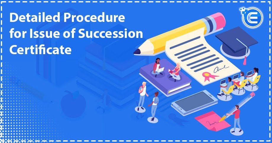 Detailed Procedure for Issue of Succession Certificate