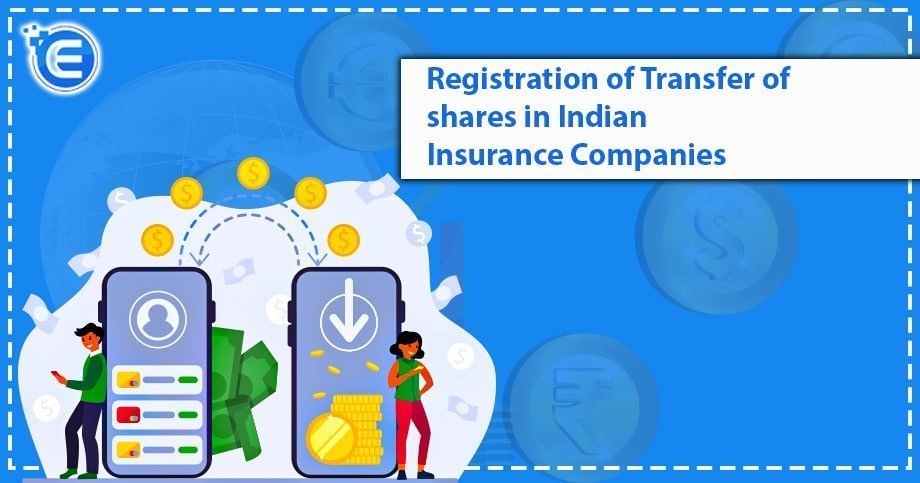 Registration of Transfer of Shares in Indian Insurance Companies