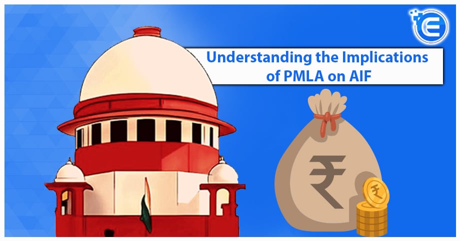 Understanding the Implications of PMLA on AIF