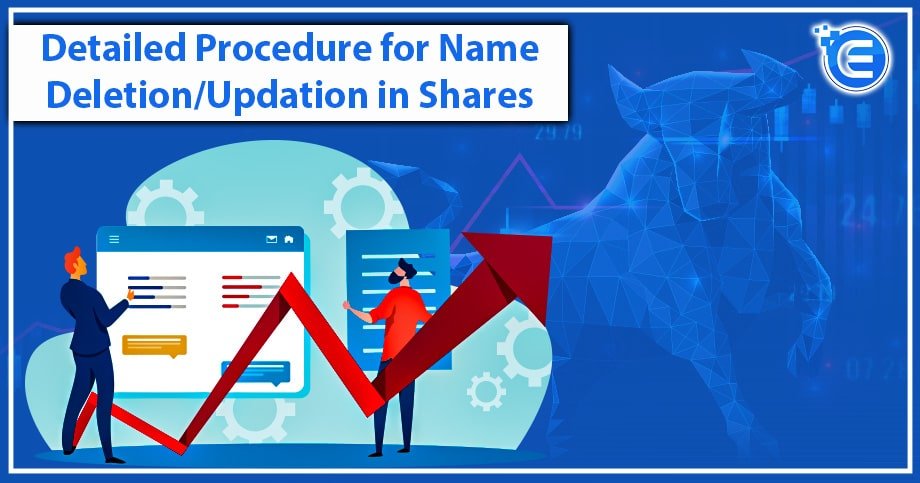 Detailed Procedure for Name Deletion/Updation in Shares
