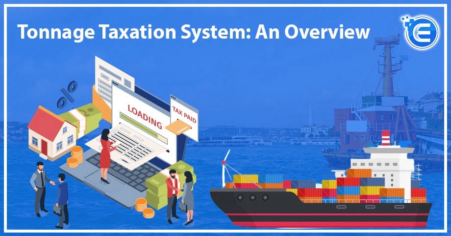 Tonnage Taxation System: An Overview