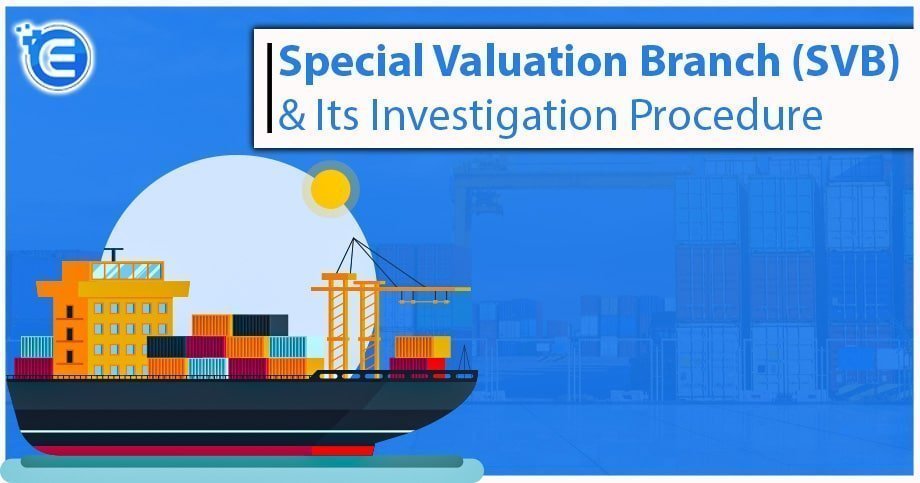 Special Valuation Branch (SVB) & Its Investigation Procedure