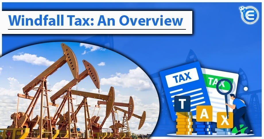 Windfall Tax: An Overview