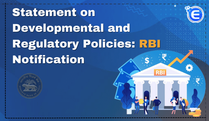 Statement on Developmental and Regulatory Policies: RBI Notification