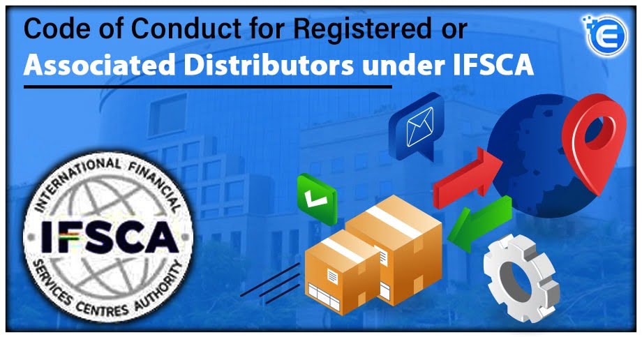 Code of Conduct for Registered or Associated Distributors under IFSCA