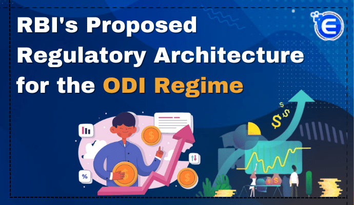 RBI’s Proposed Regulatory Architecture for the ODI Regime