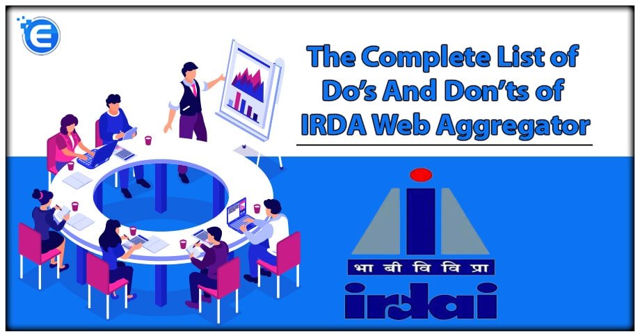 The Complete List of Do’s And Don’ts of IRDA Web Aggregator