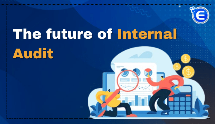 The future of Internal Audit: Analysis, insights and prospectus