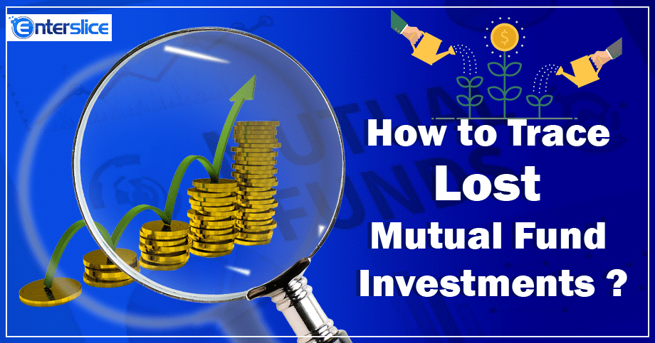 How to Trace Lost Mutual Fund Investments?