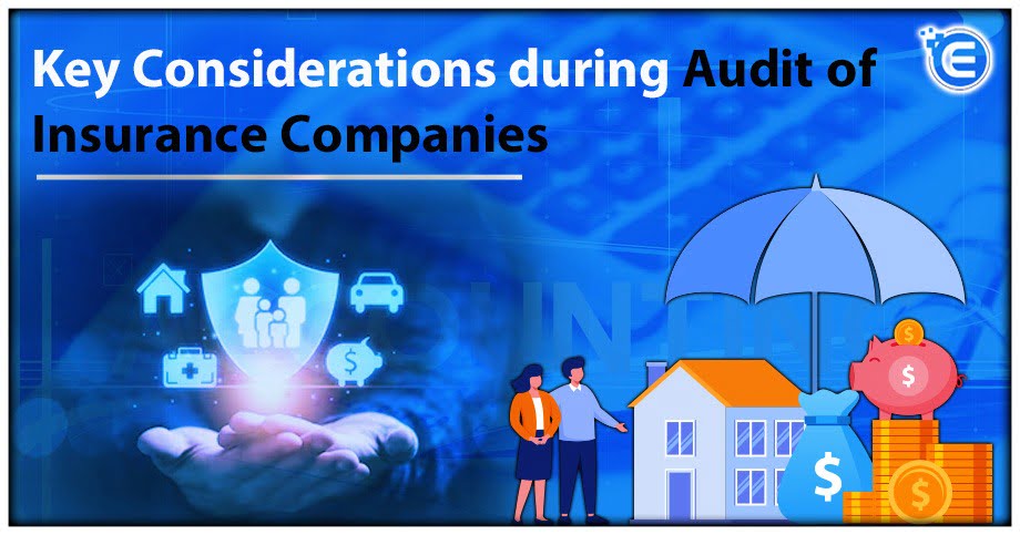 Key Considerations during Audit of Insurance Companies