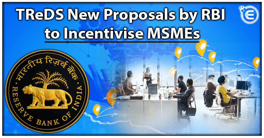 TReDS New Proposals by RBI to Incentivise MSMEs
