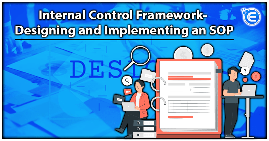 Internal Control Framework- Designing and Implementing an SOP