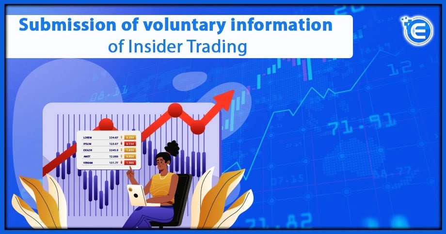 Submission of voluntary information of Insider Trading
