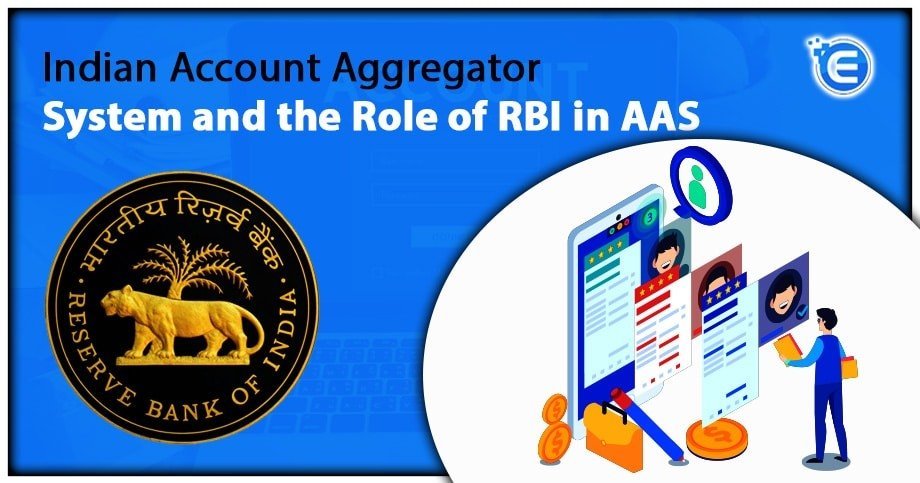 Indian Account Aggregator System and the Role of RBI in AAS