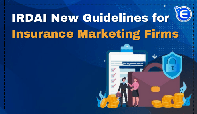 IRDAI New Guidelines for Insurance Marketing Firms