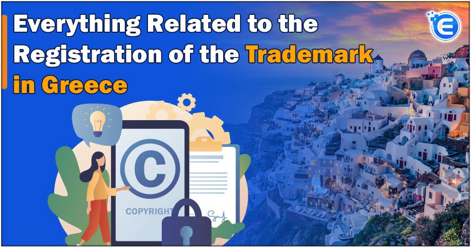 Everything related to the Registration of the Trademark in Greece