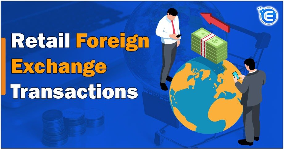Retail Foreign Exchange Transactions