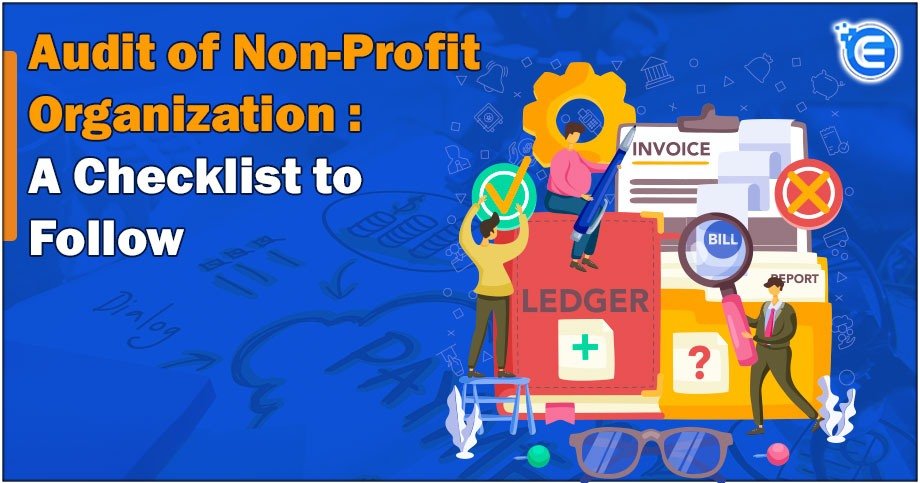 Audit of Non-Profit Organization: A Checklist to Follow