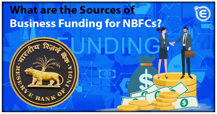 What are the Sources of Business Funding for NBFCs?