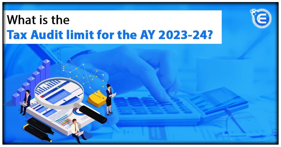 What is the Tax Audit limit for the AY 2023-24?