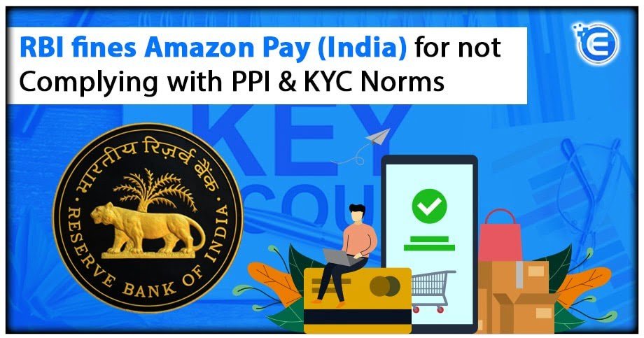 RBI Fines Amazon Pay (India) for not Complying with PPI & KYC Norms