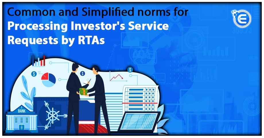 Common and Simplified norms for Processing Investor’s Service Requests by RTAs