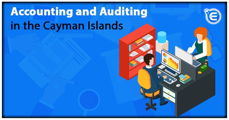 Accounting and Auditing in the Cayman Islands