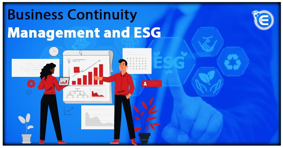 Business Continuity Management and ESG: A Key to Resilience