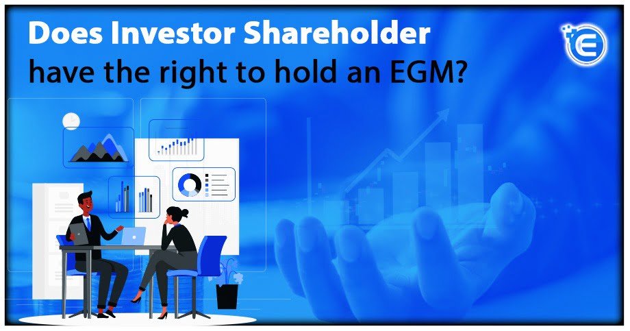 Does Investor Shareholder have the right to hold an EGM?