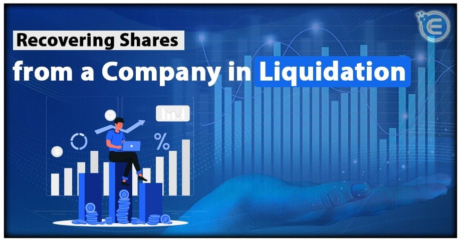 Recovery of Shares from a Company in Liquidation