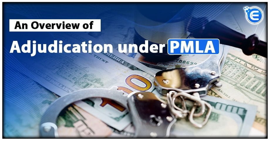 Adjudication under PMLA