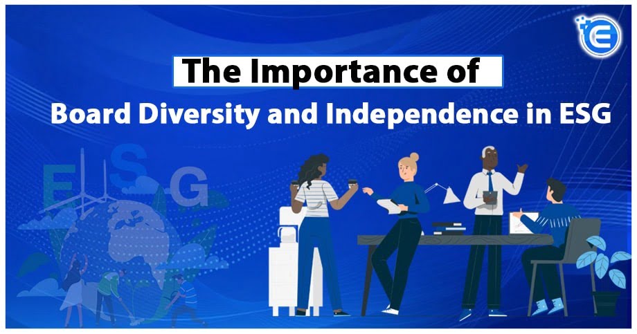 The Importance of Board Diversity and Independence in ESG