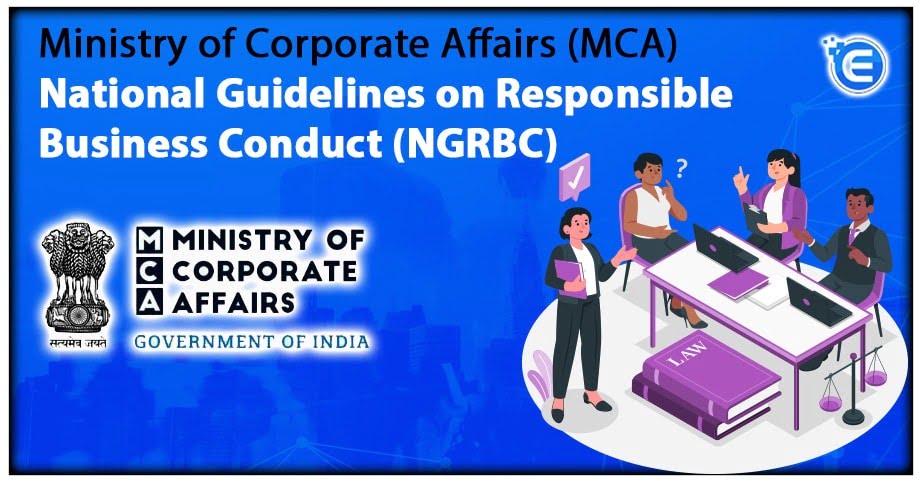 Ministry of Corporate Affairs (MCA) National Guidelines on Responsible Business Conduct (NGRBC)