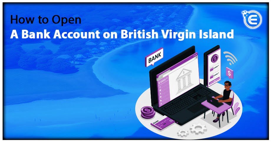 How to Open a Bank Account on British Virgin Island