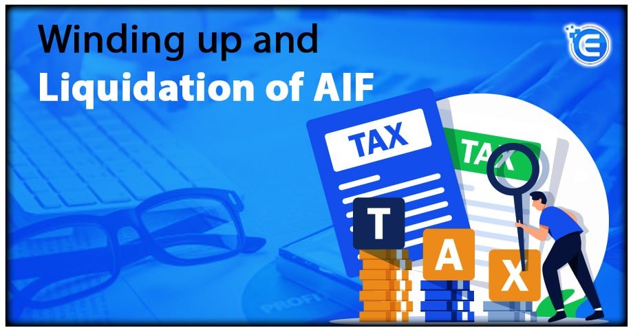 Winding up and Liquidation of AIF