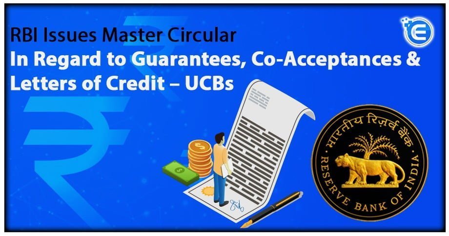 RBI Issues Master Circular in Regard to Guarantees, Co-Acceptances & Letters of Credit