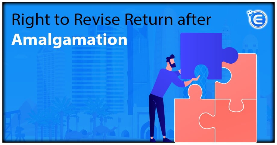 Right to Revise Return after Amalgamation