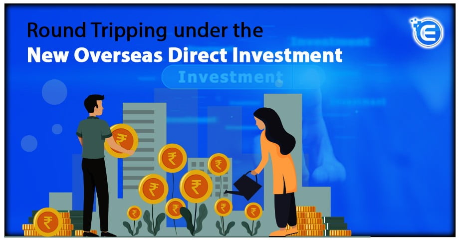 Round Tripping under the New Overseas Direct Investment (ODI)