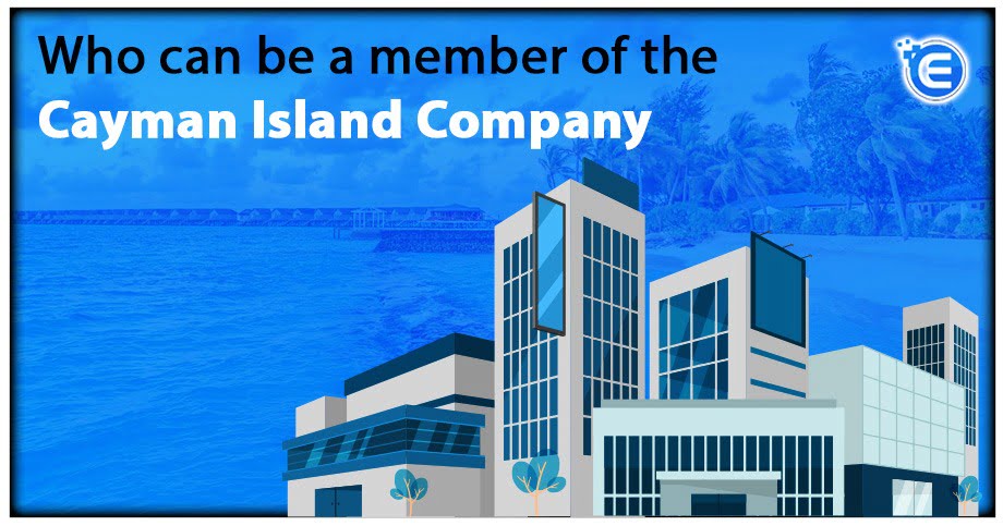 Who can be a member of the Cayman Islands Company