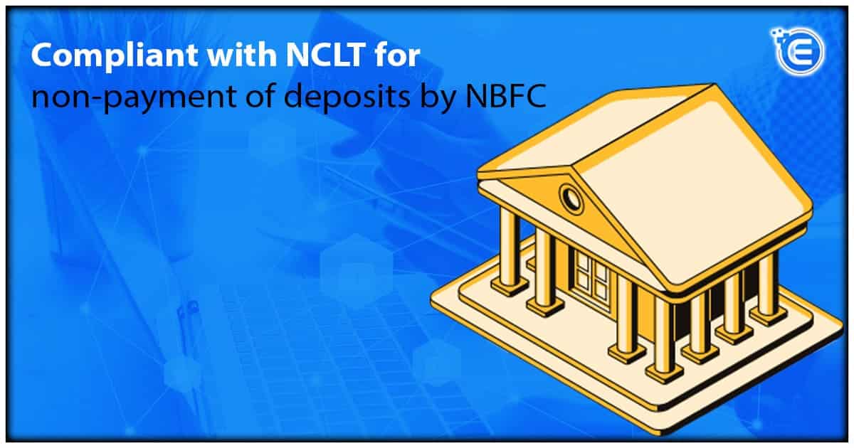 Compliant with NCLT for non-payment of deposits by NBFC