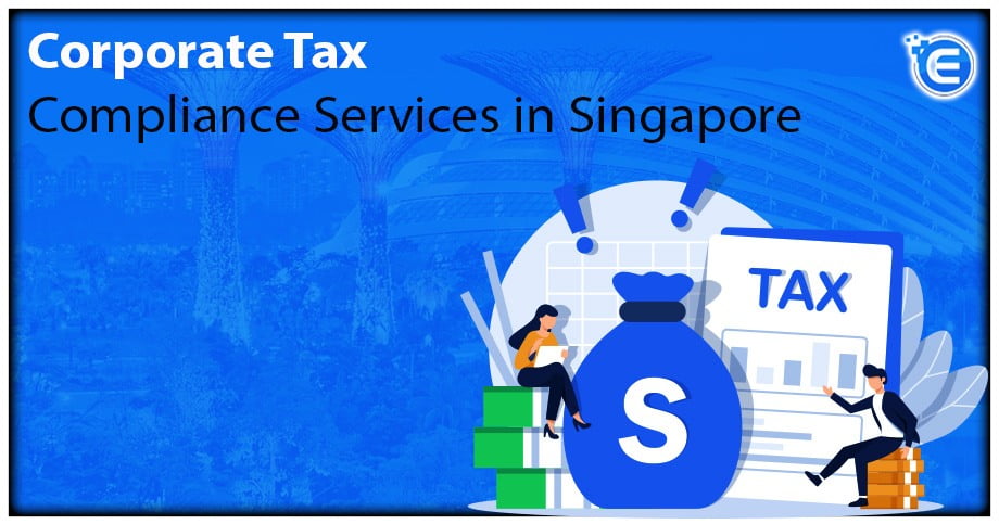 Corporate Tax Compliance Services in Singapore