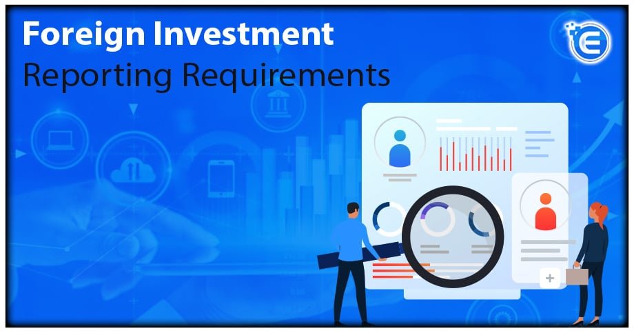 Foreign Investment Reporting Requirements